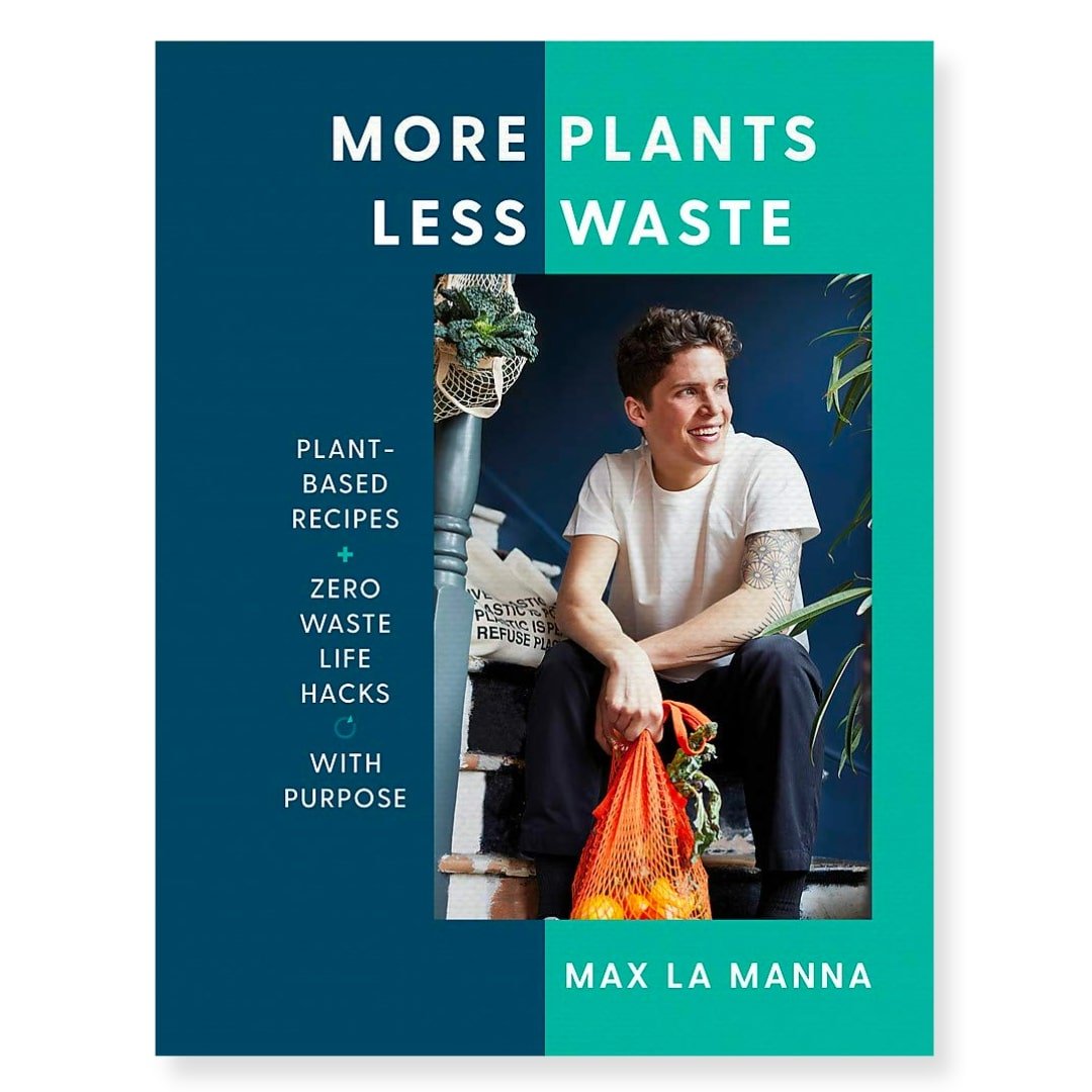 More Plants Less Waste Cookbook: Plant-Based Recipes - Max La Manna - Plastic Free Amsterdam